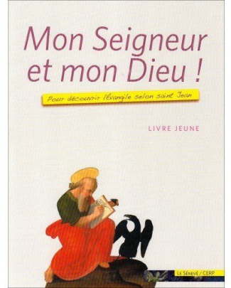 Mon Seigneur et mon Dieu ! - livre jeune