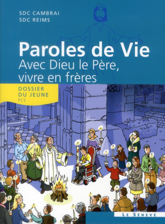 Paroles de Vie : Avec Dieu le Père, vivre en frères. Dossier du jeune, avec 1 CD audio
