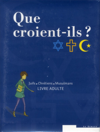 Que croient-ils ? Livre adulte   livre jeune