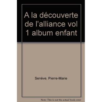 À la découverte de l'Alliance - carnet de route - 1. Collection Paroles d'Alliance