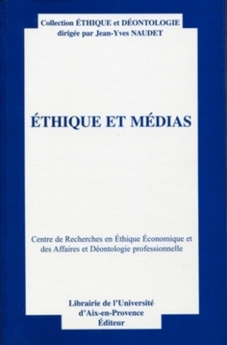 Ethique et médias. Centre de Recherches en Ethique Econimique et des Affaires et Déontologie profess