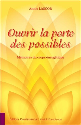 Ouvrir la porte des possibles. Mémoires du corps énergétique