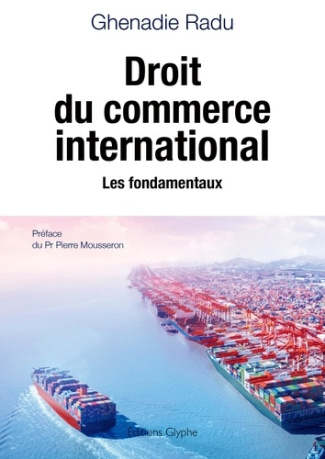 Droit du commerce international. Les fondamentaux