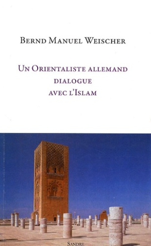 UN ORIENTALISTE ALLEMAND DIALOGUE AVEC L'ISLAM