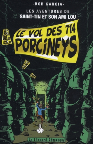 Les aventures de Saint-Tin et son ami Lou Tome 2 : Le vol des 714 Porcineys