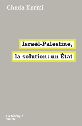 Israël-Palestine, la solution : un Etat