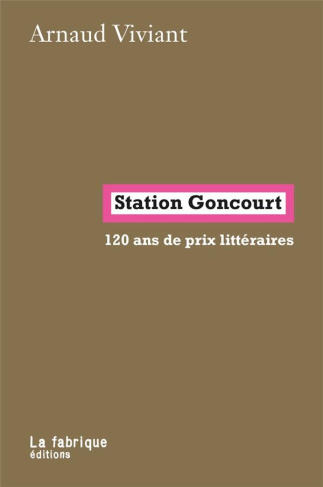 Station Goncourt. 120 ans de prix littéraires