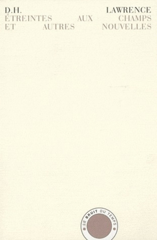Nouvelles complètes Tome 1 : Etreintes aux champs. Et autres nouvelles