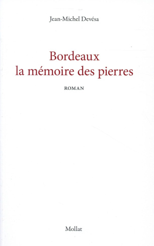 Bordeaux, la mémoire des pierres