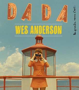 Dada N° 289 : Wes Anderson