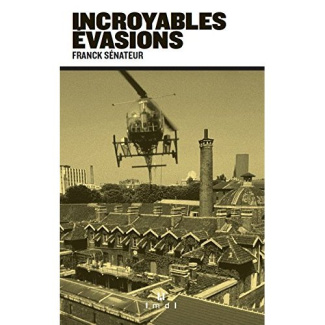 Incroyables évasions