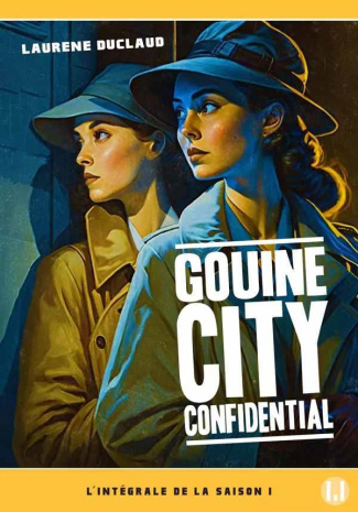 Gouine city confidential : L'intégrale de la saison 1