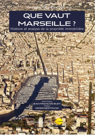 Que vaut Marseille ? Histoire et analyse de la propriété immobilière