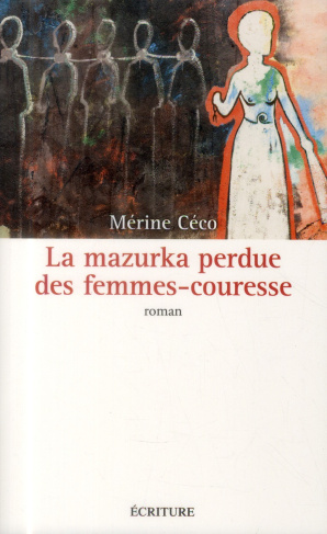 La mazurka perdue des femmes-couresse