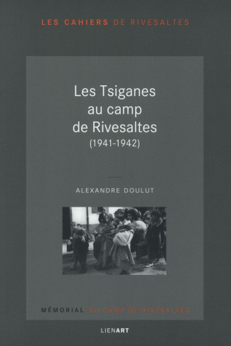 LES TSIGANES AU CAMP DE RIVESALTES 1941 1942