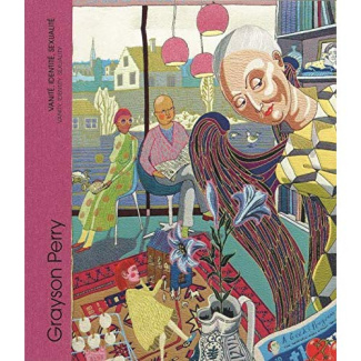 Grayson Perry - Liberté, identité, vanité