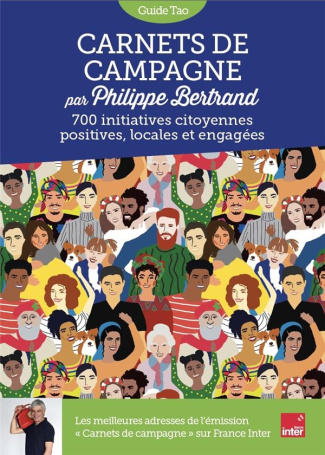 Guide Tao Carnets de campagne. 700 initiatives citoyennes positives, locales et engagées