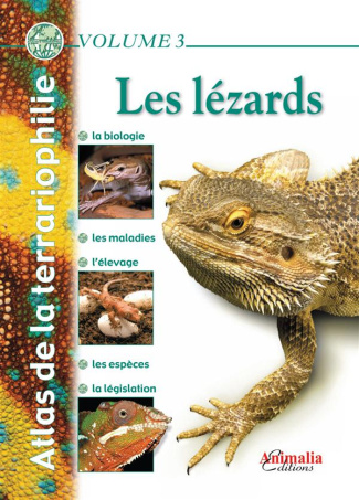 Atlas de la terrariophilie. Tome 3, Les lézards, 3e édition revue et augmentée