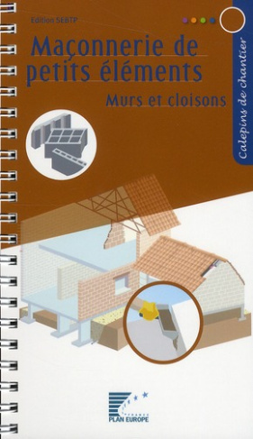Maçonnerie de petits éléments : murs et cloisons