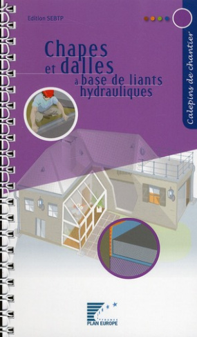 Chapes et dalles à base de liants hydrauliques