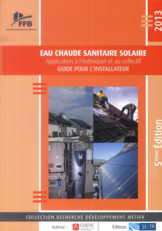 Eau chaude sanitaire solaire. Guide pour l'installateur, 5e édition