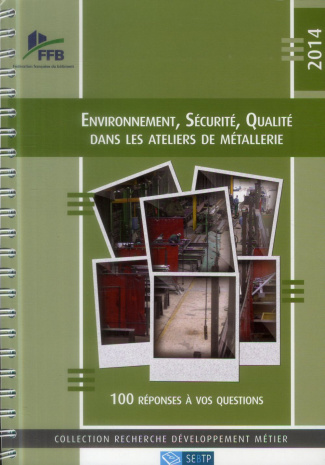 Environnement, sécurité, qualité dans les ateliers de métallerie