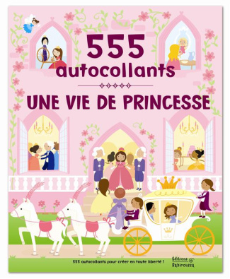 Une vie de princesse. 555 autocollants