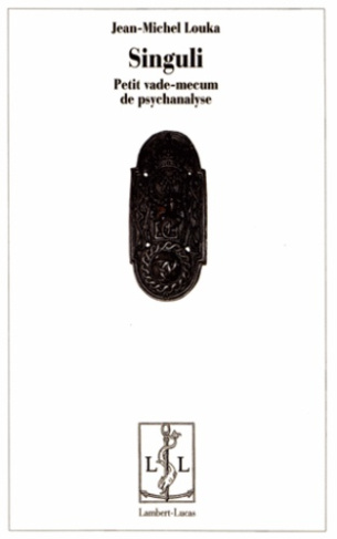 Singuli. Petit vade-mecum de psychanalyse