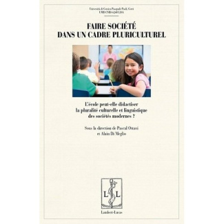 Faire société dans un cadre pluriculturel. L'école peut-elle didactiser la pluralité culturelle et l