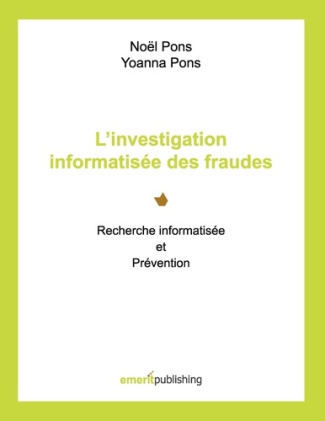 L?investigation informatisée des fraudes. Recherche informatisée et prévention