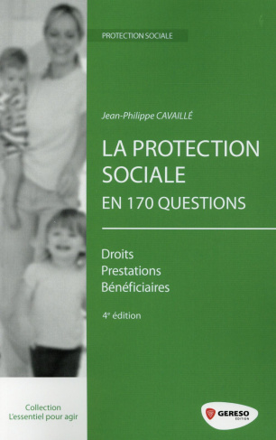 La protection sociale en 170 questions. 4e édition