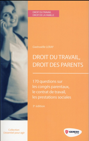 Droit du travail, droit des parents. 3e édition