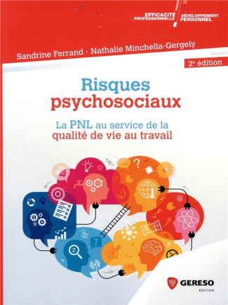 Risques psychosociaux. La PNL au service de la qualité de vie au travail, 2e édition