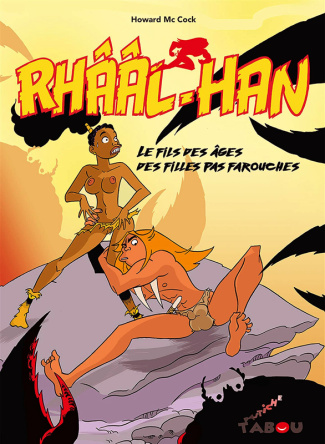 Rhââl-Han. Le fils des âges des filles pas farouches
