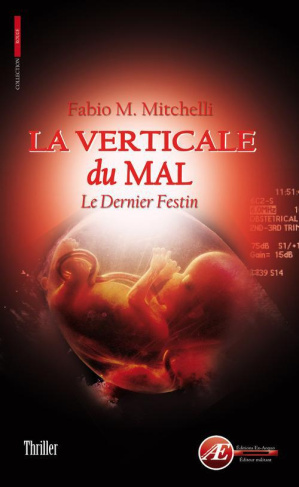 La verticale du mal. Le dernier festin