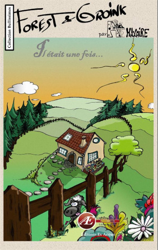 Forest & Groink. Il était une fois
