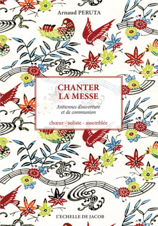 Chanter la messe. Années A, B, C. Dimanches et fêtes, choeur, soliste, assemblée