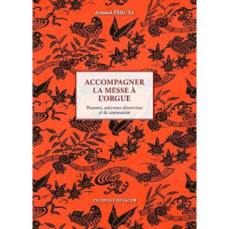 Accompagner la messe à l'orgue. Années A, B, C. Dimanches et fêtes, choeur - soliste - assemblée