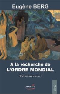 A la recherche de l'ordre mondial. D'où venons-nous ?