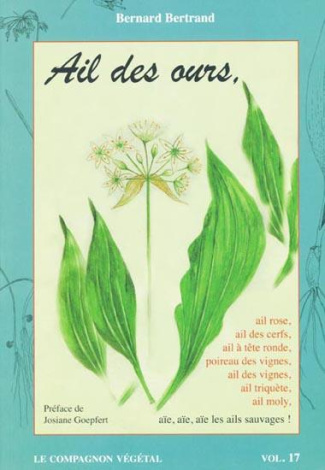 Ail des ours. Ail rose, ail moly, ail des vignes, ail à tête ronde, ail des cerfs, ail triquète, aïe
