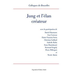 Jung et l'élan créateur. 10e Colloque de Bruxelles (La Hulpe, 5-7 mai 2016)