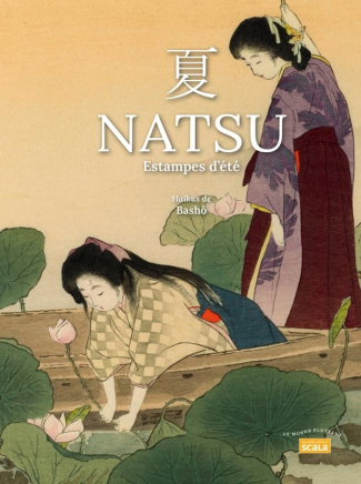 Natsu, estampes d'été. Haïkus de Bashô