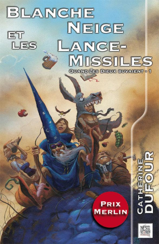 Quand les Dieux Buvaient Tome 1 : Blanche Neige et les lance-missiles. Edition revue et augmentée
