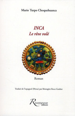 Inca. Le rêve volé