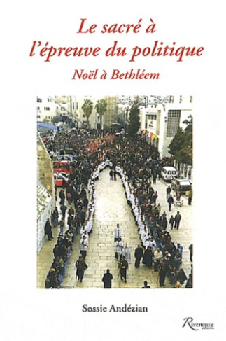 Le sacre à l'épreuve du politique : Noël à Bethléem