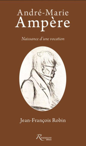 Ampère. Naissance d'une vocation