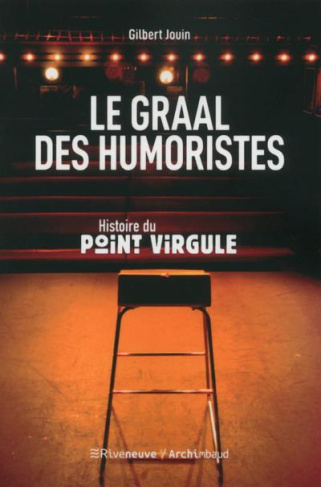 Le graal des humoristes. Histoire du point virgule