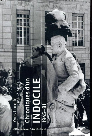 Chroniques d'un indocile 1945-81
