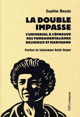 La double impasse. L'universel à l'épreuve des fondamentalismes religieux et marchands
