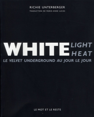WHITE LIGHT / WHITE HEAT